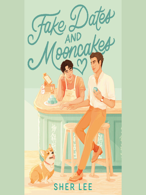 Title details for Fake Dates and Mooncakes by Sher Lee - Available